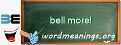 WordMeaning blackboard for bell morel